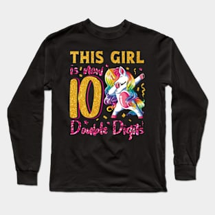 This Girl Is Now 10 Double Digits 10th birthday Unicorn Long Sleeve T-Shirt